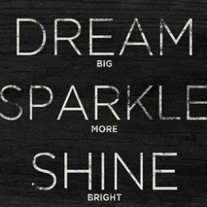 dream big