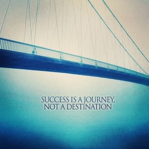 success is not a destination